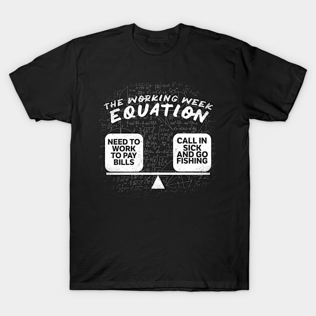 The Working Week Equation for Fishing Lovers T-Shirt by A Magical Mess